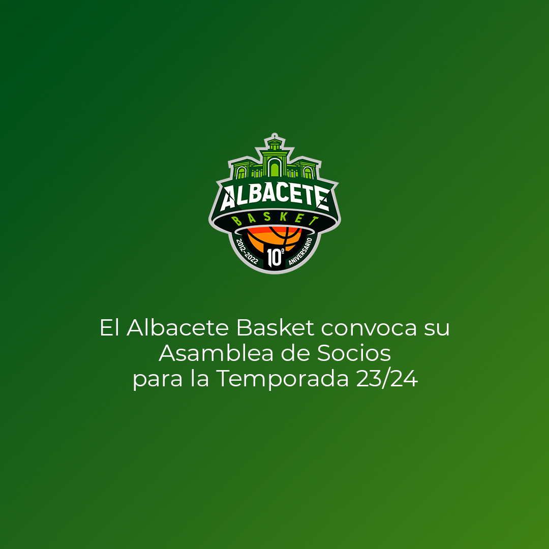 📝 El Albacete Basket convoca su Asamblea de Socios para la Temporada 23/24