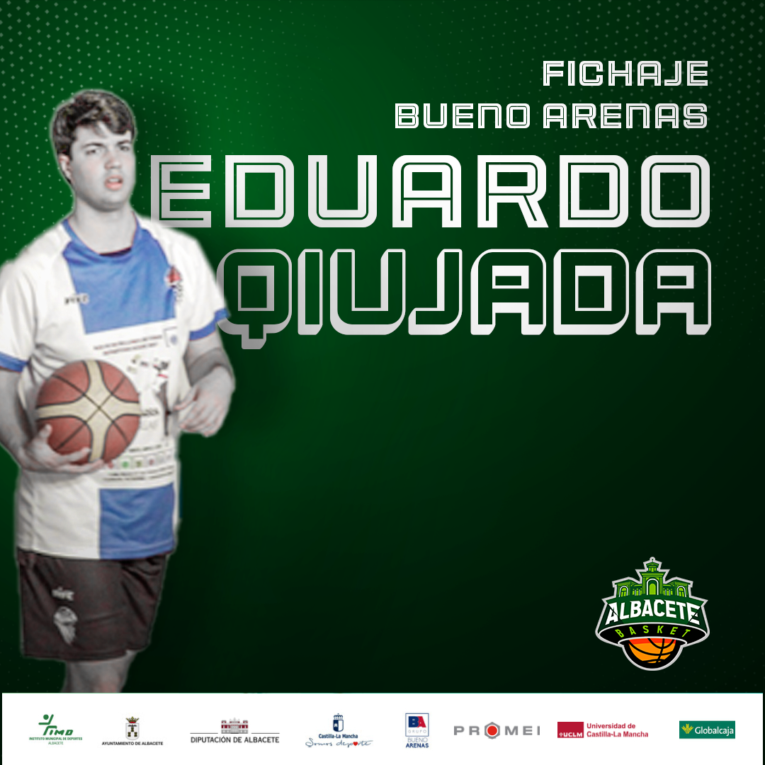 Eduardo Quijada, nuevo fichaje del Bueno Arenas Albacete Basket